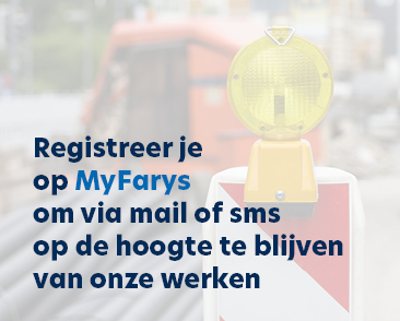 Registreer je op My FARYS om via mail of sms op de hoogte te blijven van onze werken