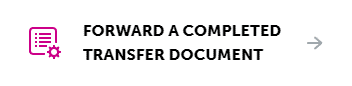 Forward a completed transfer document